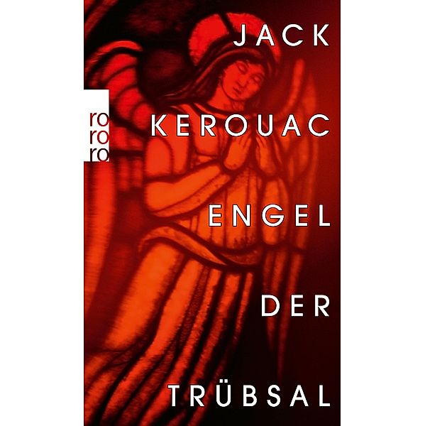 Engel der Trübsal / rororo Taschenbücher Bd.11391, Jack Kerouac