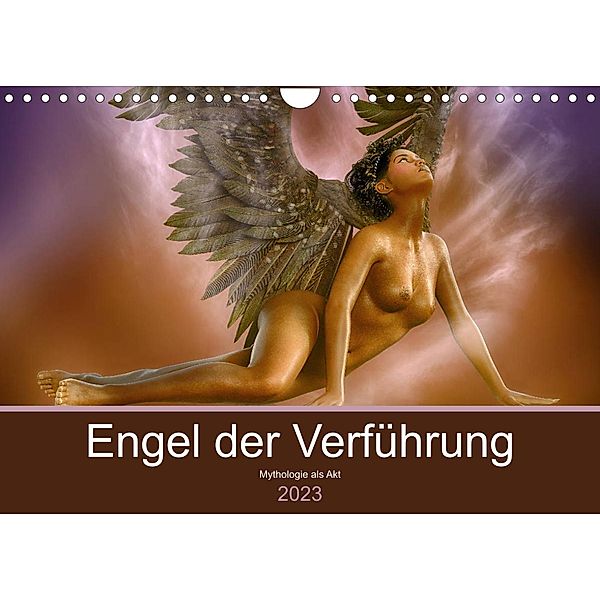 Engel der Verführung - Mythologie als Akt (Wandkalender 2023 DIN A4 quer), Anna Le