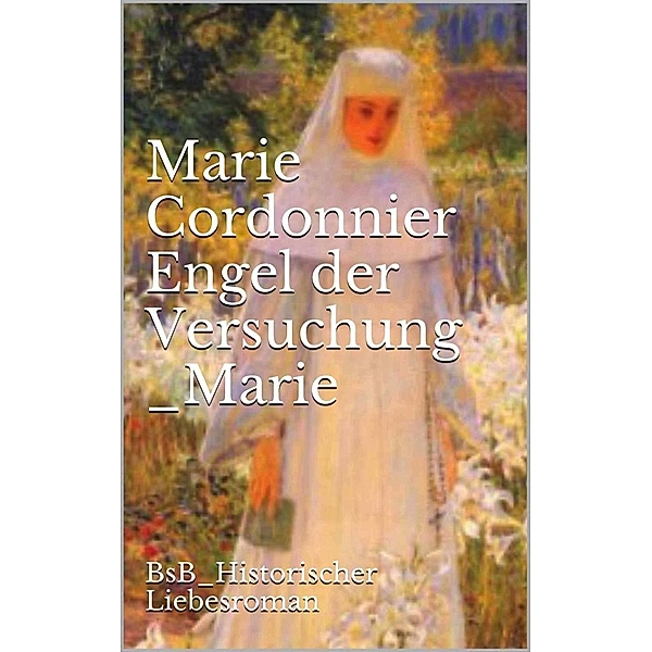 Engel der Versuchung _Marie, Marie Cordonnier