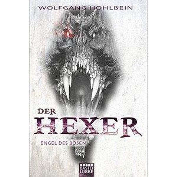 Engel des Bösen / Hexer-Zyklus Bd.3, Wolfgang Hohlbein