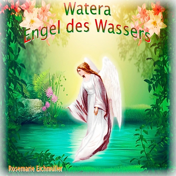 Engel des Wassers, Rosemarie Eichmüller