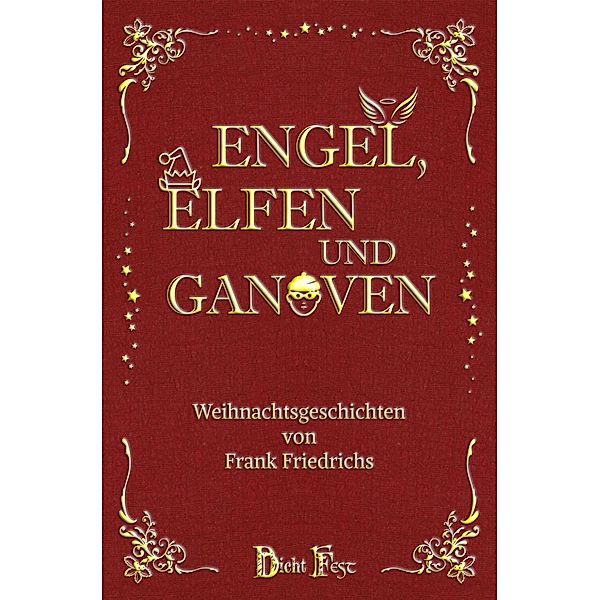 Engel, Elfen und Ganoven, Frank Friedrichs