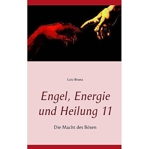 Engel, Energie und Heilung 11, Lutz Brana