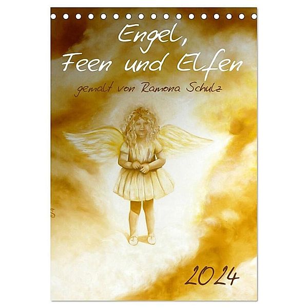 Engel, Feen und Elfen (Tischkalender 2024 DIN A5 hoch), CALVENDO Monatskalender, Ramona Schulz