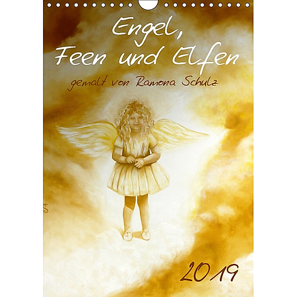 Engel, Feen und Elfen (Wandkalender 2019 DIN A4 hoch), Ramona Schulz