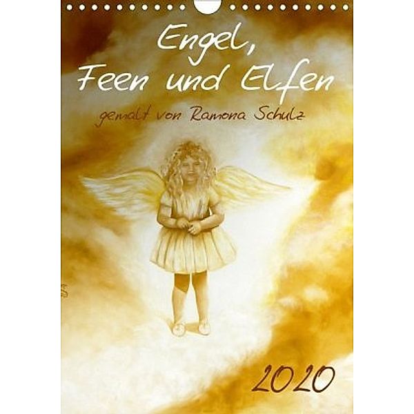 Engel, Feen und Elfen (Wandkalender 2020 DIN A4 hoch), Ramona Schulz