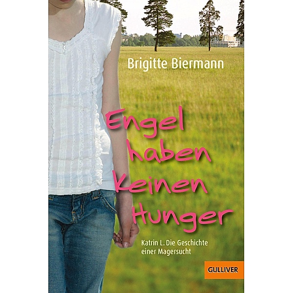 Engel haben keinen Hunger, Brigitte Biermann