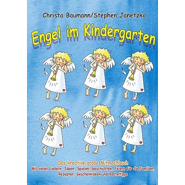 Engel im Kindergarten - Das kreative grosse Mitmachbuch, Christa Baumann, Stephen Janetzko