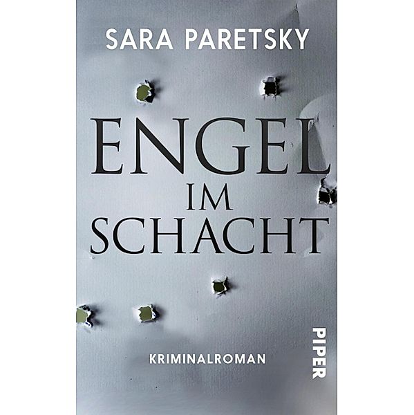 Engel im Schacht / Piper Spannungsvoll, Sara Paretsky