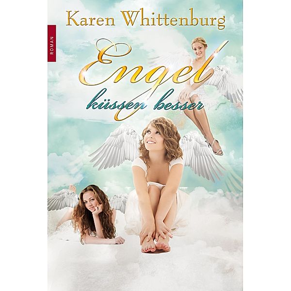 Engel küssen besser, Karen Toller Whittenburg, Karen Whittenburg