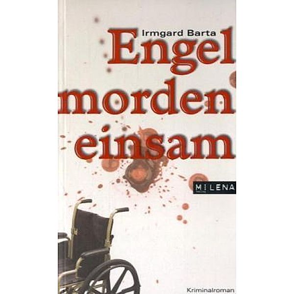 Engel morden einsam, Irmgard Barta