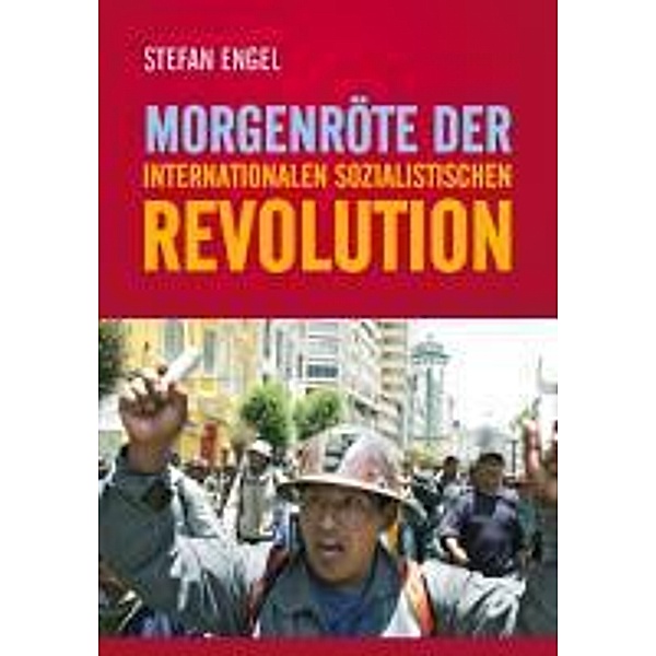 Engel, S: Morgenröte/internat. sozialistischen Revolution, Stefan Engel