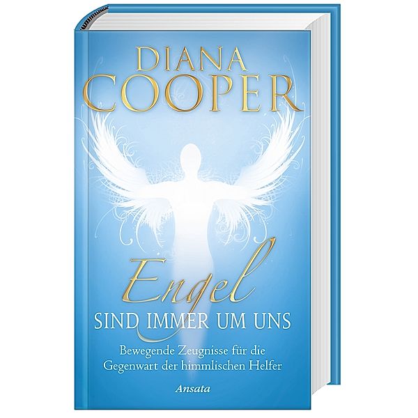 Engel sind immer um uns, Diana Cooper