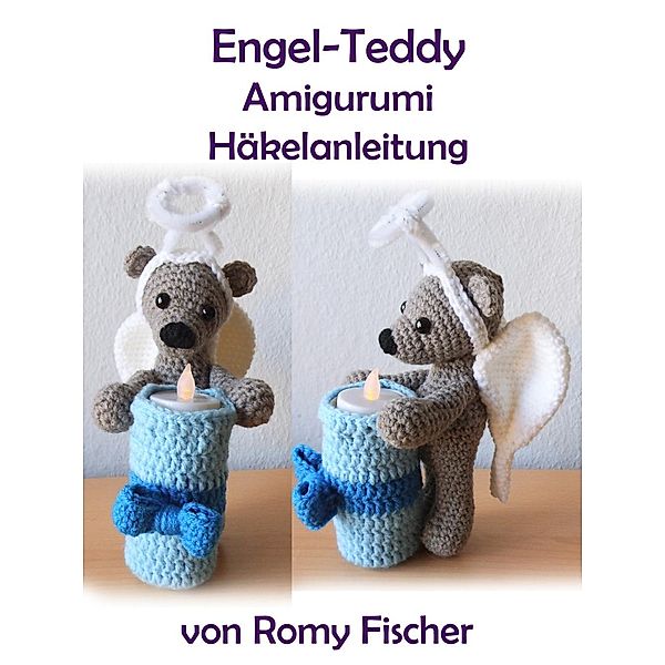 Engel-Teddy Teelicht, Romy Fischer
