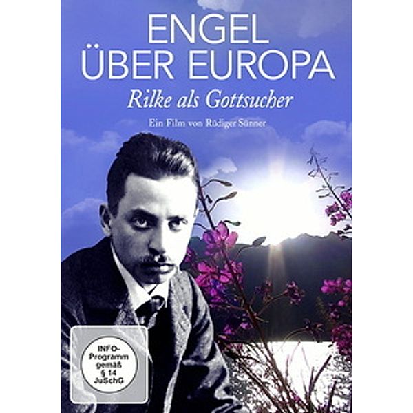 Engel über Europa - Rilke als Gottsucher, Rüdiger Sünner