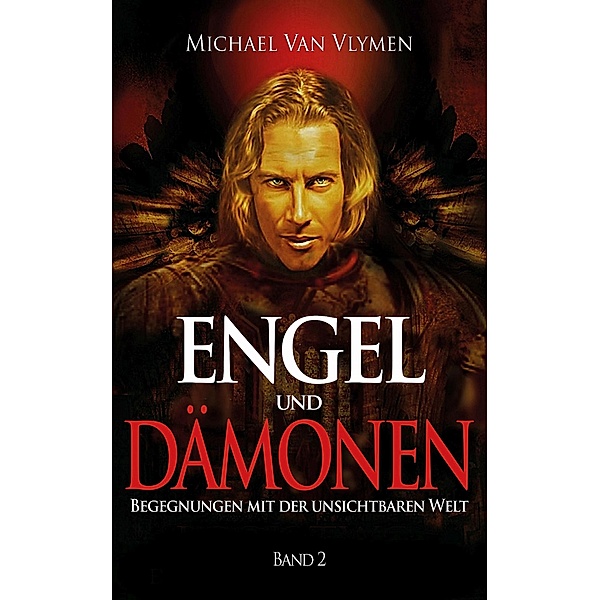 Engel und Dämonen - Band 2, Michael Van Vlymen