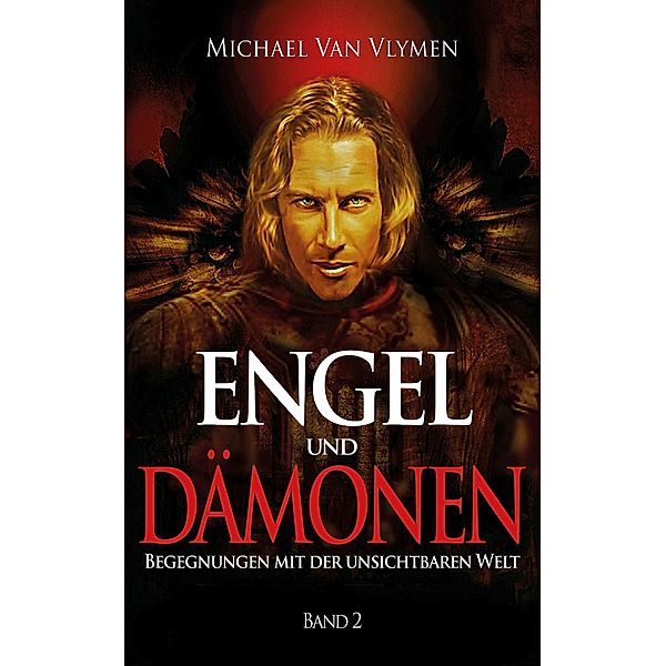 Engel und Dämonen - Band 2, Michael Van Vlymen