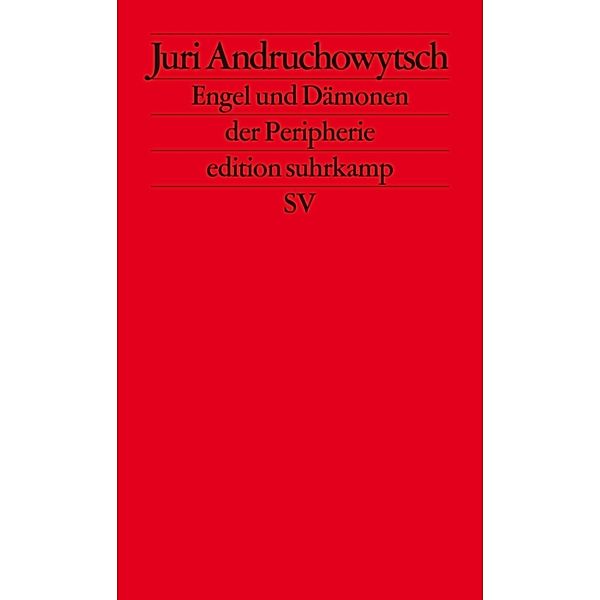 Engel und Dämonen der Peripherie, Juri Andruchowytsch