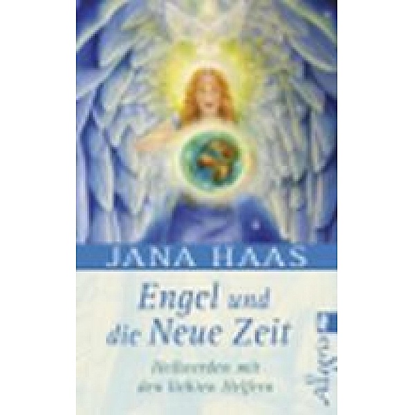 Engel und die neue Zeit / Ullstein eBooks, Jana Haas