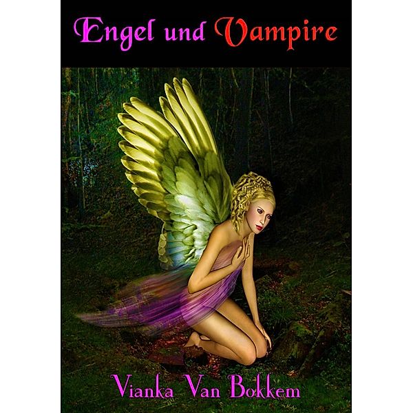 Engel und Vampire, Vianka Van Bokkem