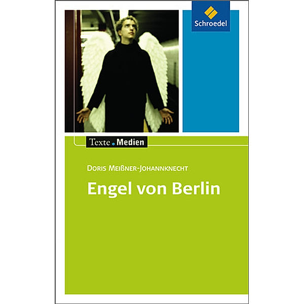 Engel von Berlin, Textausgabe mit Materialien, Doris Meißner-Johannknecht