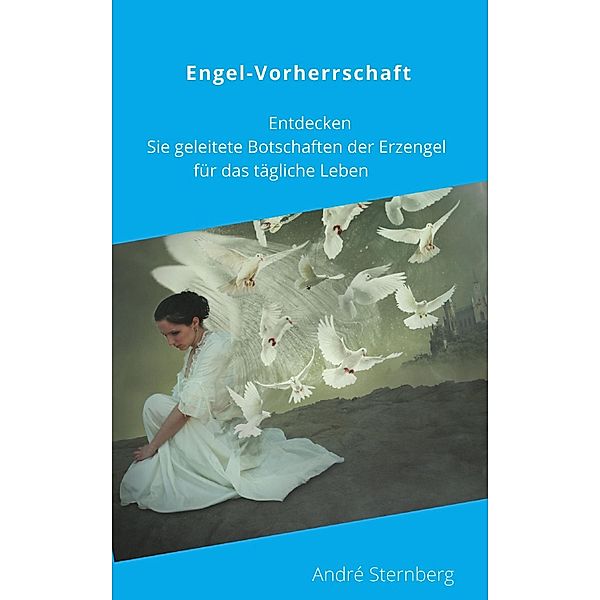 Engel-Vorherrschaft, Andre Sternberg