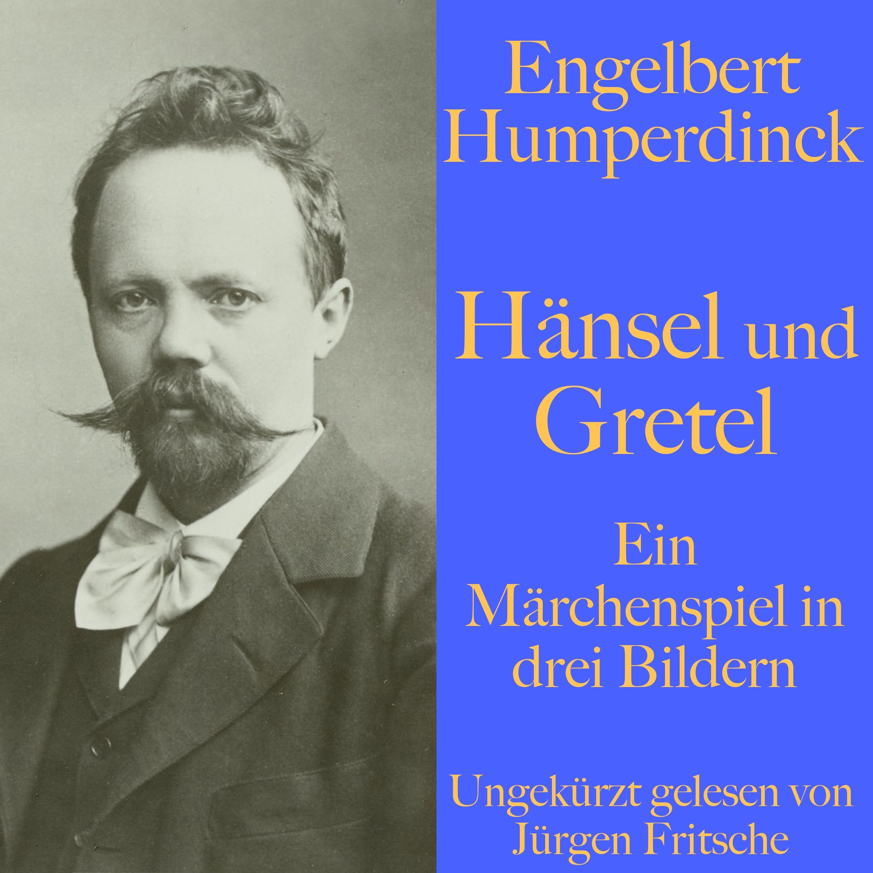 Hänsel und Gretel Engelbert Humperdinck