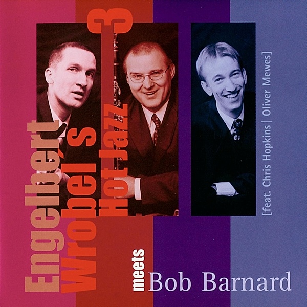 Engelbert Wrobel'S Hot Jazz 3 Meets Bob Barnard, Engelberts Hot Jazz 3 Wrobel'