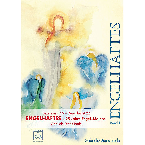 Engelhaftes Band 1, Gabriele-Diana Bode