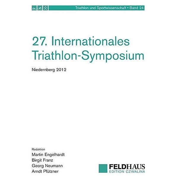 Engelhardt, M: 27. Internationales Triahlon-Symposium Nieder, Martin Engelhardt, Birgit Franz, Georg Neumann, Arndt Pfützner