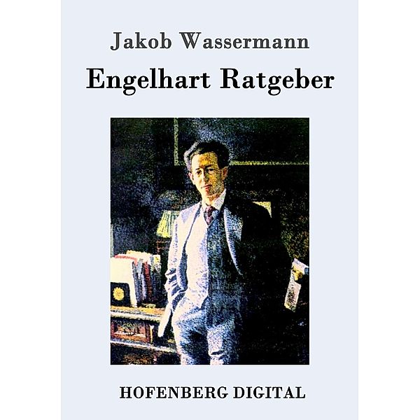 Engelhart Ratgeber, Jakob Wassermann