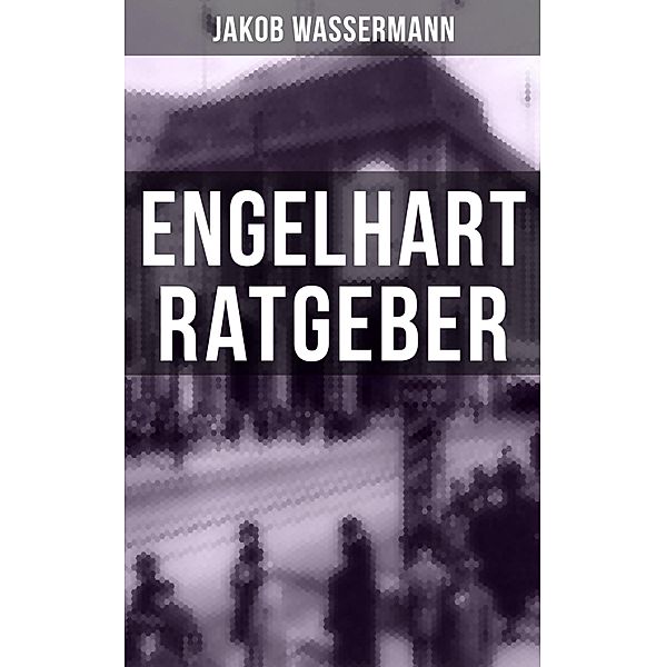 Engelhart Ratgeber, Jakob Wassermann