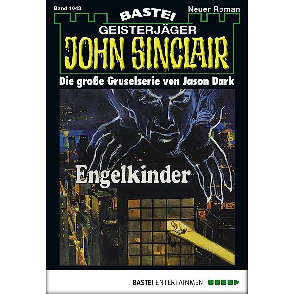 Engelkinder / John Sinclair Bd.1043, Jason Dark