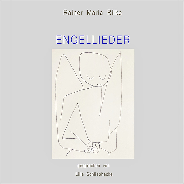 Engellieder, Rainer Maria Rilke