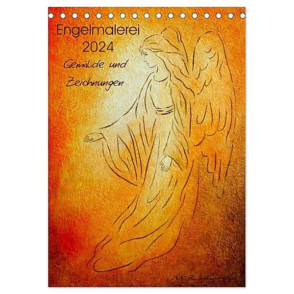 Engelmalerei 2024 Gemälde und Zeichnungen (Tischkalender 2024 DIN A5 hoch), CALVENDO Monatskalender, Marita Zacharias