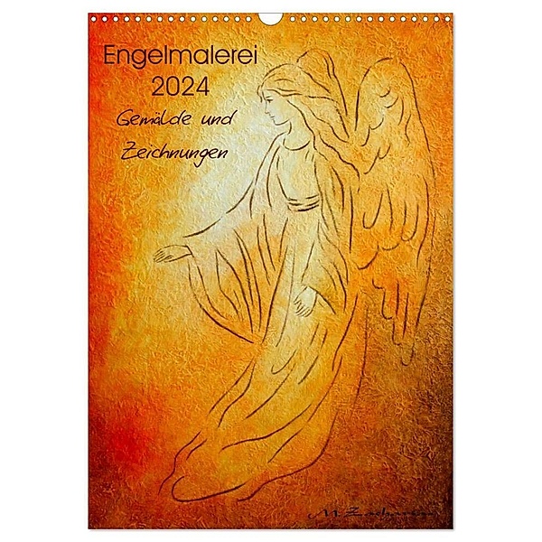 Engelmalerei 2024 Gemälde und Zeichnungen (Wandkalender 2024 DIN A3 hoch), CALVENDO Monatskalender, Marita Zacharias