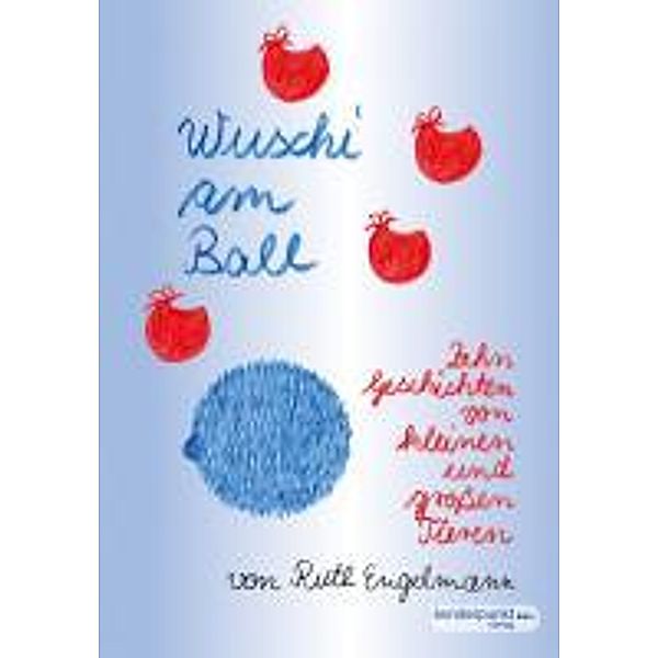 Engelmann, R: Wuschi am Ball, Ruth Engelmann