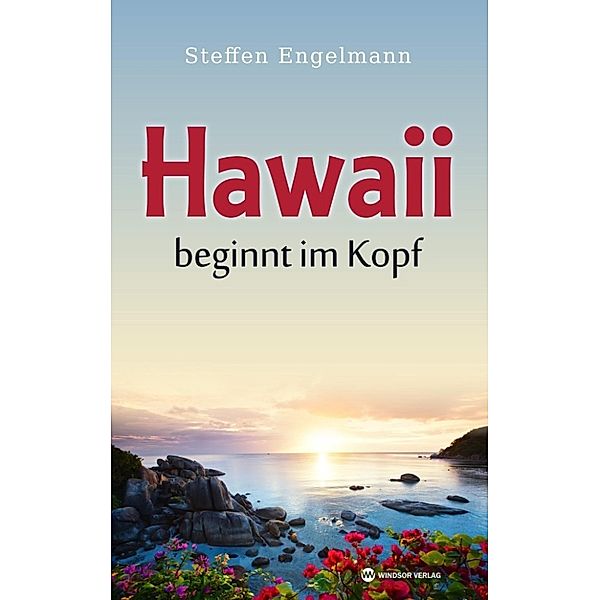 Engelmann, S: Hawaii beginnt im Kopf, Steffen Engelmann