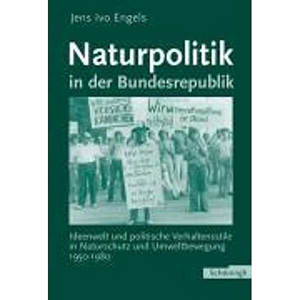 Engels, J: Naturpolitik in der Bundesrepublik, Jens Ivo Engels