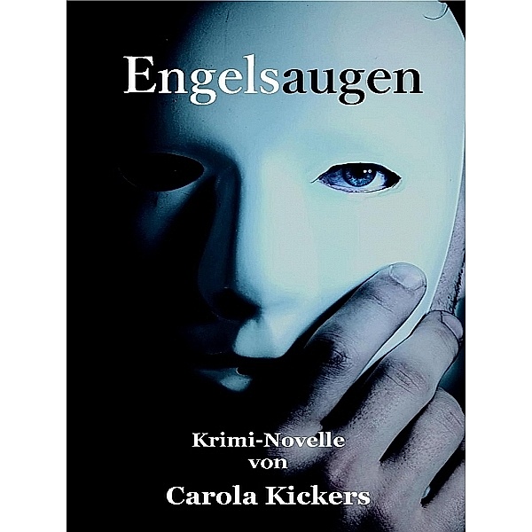 Engelsaugen, Carola Kickers