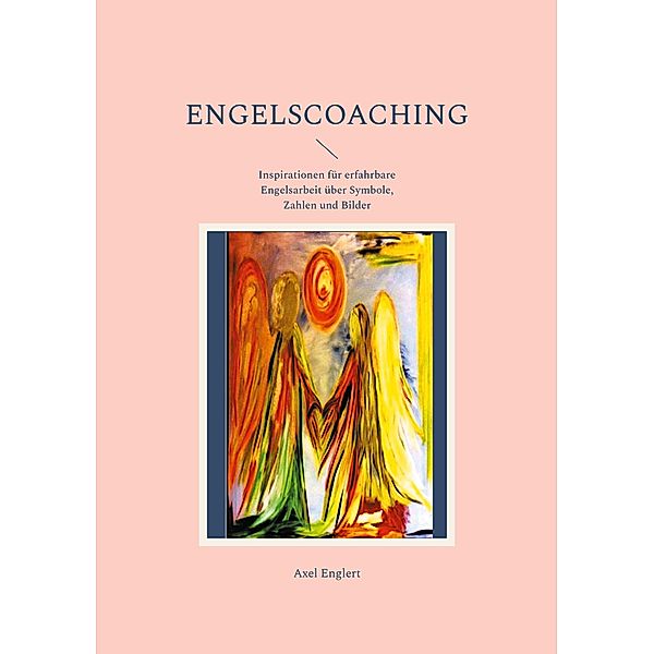 Engelscoaching, Axel Englert