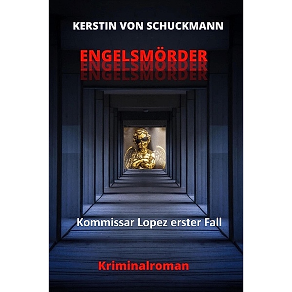 ENGELSMÖRDER, Kerstin von Schuckmann