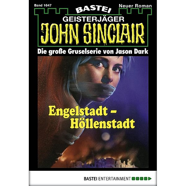 Engelstadt - Höllenstadt / John Sinclair Bd.1647, Jason Dark