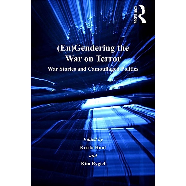 (En)Gendering the War on Terror / Gender in a Global/ Local World, Kim Rygiel