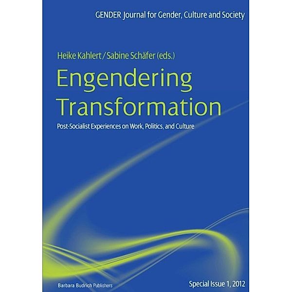 Engendering Transformation / GENDER Sonderheft Bd.1, Heike Kahlert, Sabine Schäfer