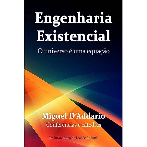 Engenharia Existencial, Miguel D'Addario