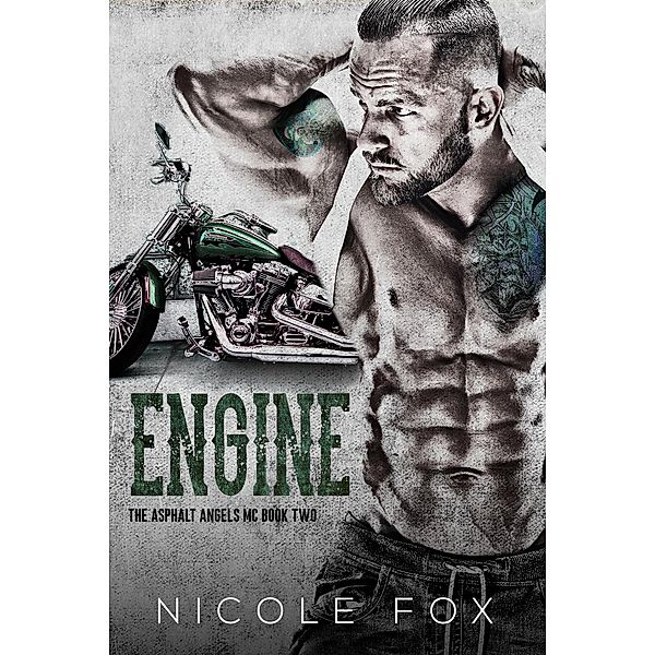 Engine (Book 2) / Asphalt Angels MC, Nicole Fox