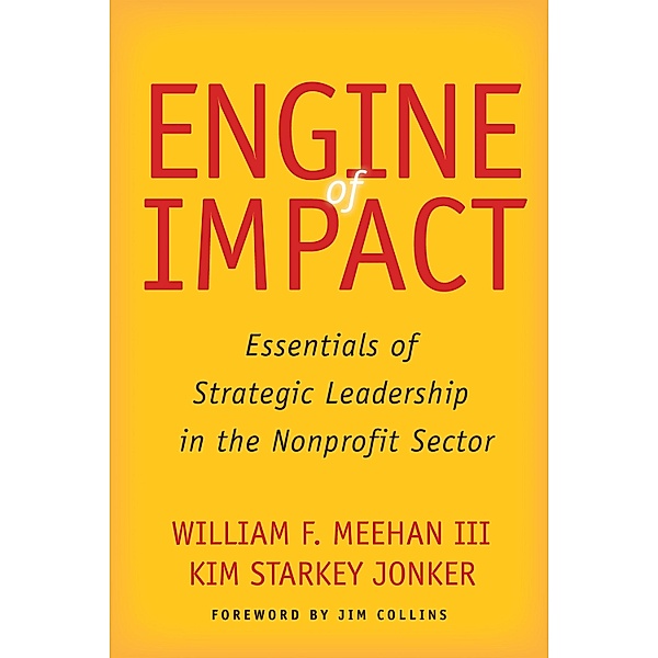 Engine of Impact, William F. Meehan, Kim Starkey Jonker
