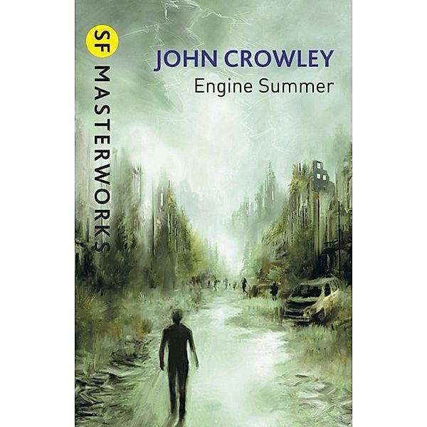 Engine Summer / S.F. MASTERWORKS Bd.83, John Crowley