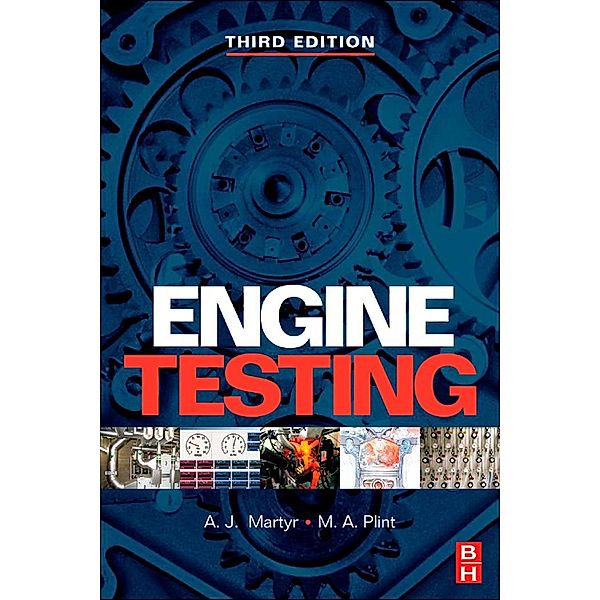 Engine Testing, A. J. Martyr, M. A. Plint